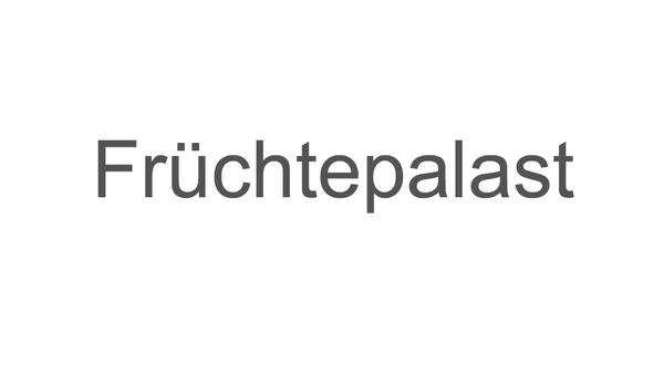 Früchtepalast