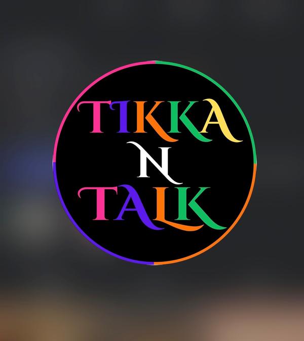 Tikka N Talk